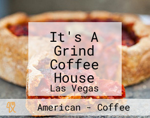 It's A Grind Coffee House