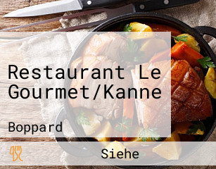 Restaurant Le Gourmet/Kanne