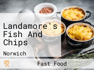 Landamore's Fish And Chips
