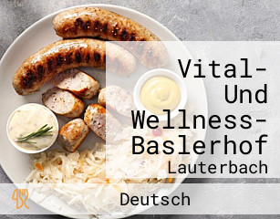 Vital- Und Wellness- Baslerhof
