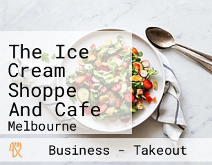 The Ice Cream Shoppe And Cafe