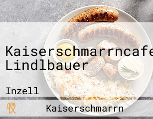 Kaiserschmarrncafe Lindlbauer