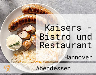 Kaisers - Bistro und Restaurant