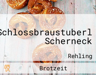 Schlossbraustuberl Scherneck