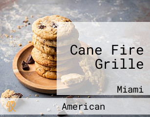 Cane Fire Grille