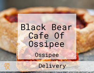 Black Bear Cafe Of Ossipee