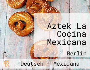 Aztek La Cocina Mexicana