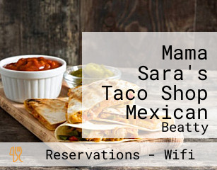 Mama Sara's Taco Shop Mexican
