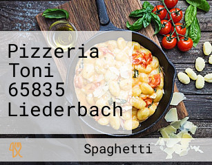 Pizzeria Toni 65835 Liederbach
