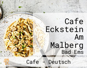 Cafe Eckstein Am Malberg