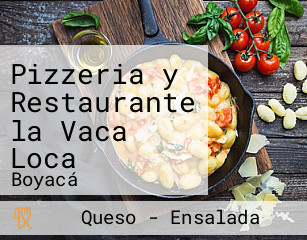 Pizzeria y Restaurante la Vaca Loca