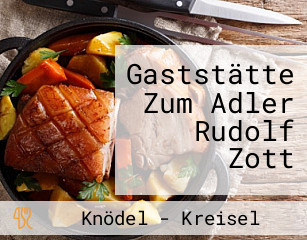 Gaststätte Zum Adler Rudolf Zott