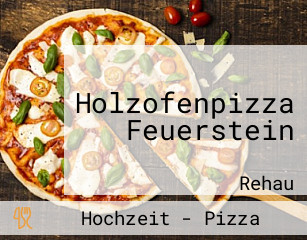 Holzofenpizza Feuerstein