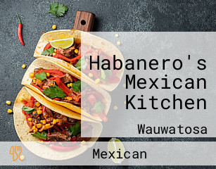 Habanero's Mexican Kitchen