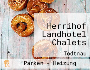 Herrihof Landhotel Chalets