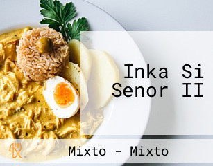 Inka Si Senor II