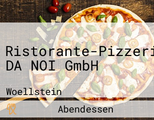 Ristorante-Pizzeria DA NOI GmbH