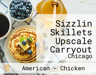 Sizzlin Skillets Upscale Carryout