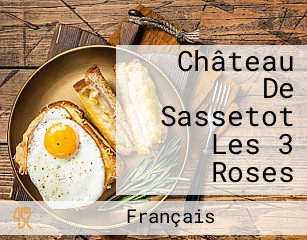 Château De Sassetot Les 3 Roses