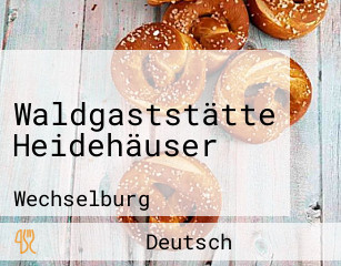 Waldgaststätte Heidehäuser