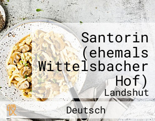 Santorin (ehemals Wittelsbacher Hof)