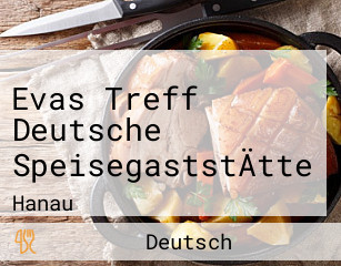 Evas Treff Deutsche SpeisegaststÄtte