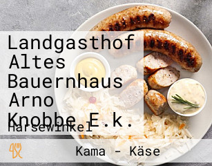 Landgasthof Altes Bauernhaus Arno Knobbe E.k.