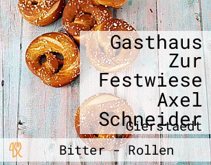 Gasthaus Zur Festwiese Axel Schneider