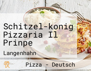 Schitzel-konig Pizzaria Il Prinpe