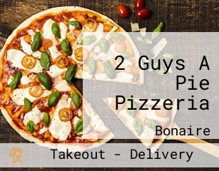 2 Guys A Pie Pizzeria