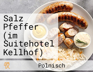 Salz Pfeffer (im Suitehotel Kellhof)