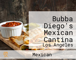 Bubba Diego's Mexican Cantina