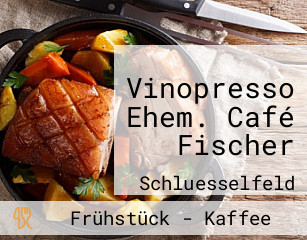Vinopresso Ehem. Café Fischer