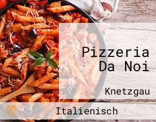 Pizzeria Da Noi