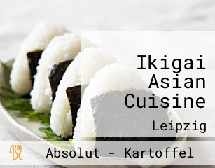 Ikigai Asian Cuisine