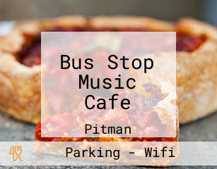 Bus Stop Music Cafe