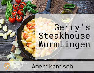 Gerry's Steakhouse Wurmlingen