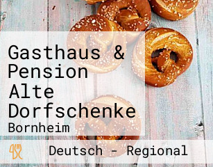 Gasthaus & Pension Alte Dorfschenke