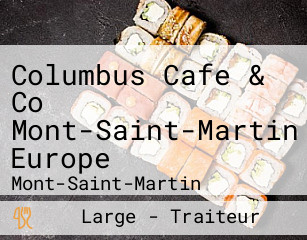 Columbus Cafe & Co Mont-Saint-Martin Europe