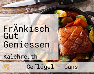 FrÄnkisch Gut Geniessen