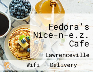 Fedora's Nice-n-e.z. Cafe