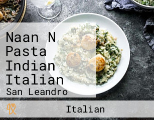 Naan N Pasta Indian Italian