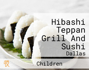 Hibashi Teppan Grill And Sushi
