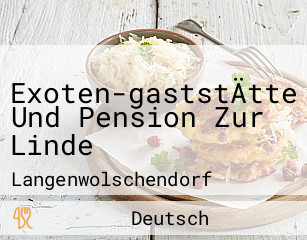 Exoten-gaststÄtte Und Pension Zur Linde