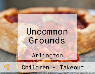 Uncommon Grounds