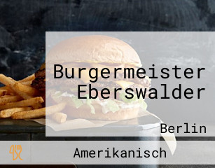 Burgermeister Eberswalder