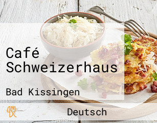 Café Schweizerhaus