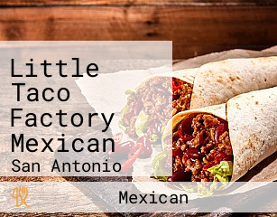 Little Taco Factory Mexican