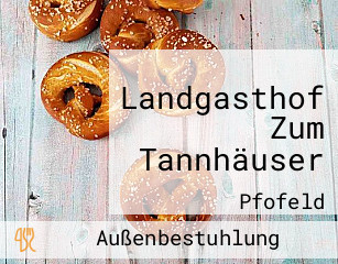 Landgasthof Zum Tannhäuser