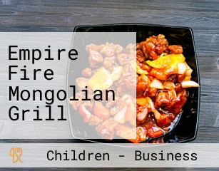 Empire Fire Mongolian Grill